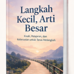 b1 Langkah Kecil, Arti Besar