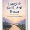 Langkah Kecil, Arti Besar